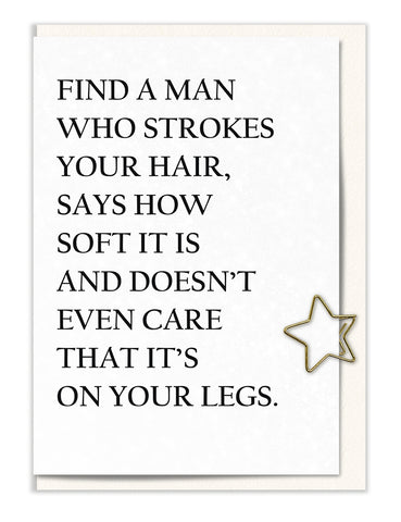 Find a Man that Strokes Your Hair…