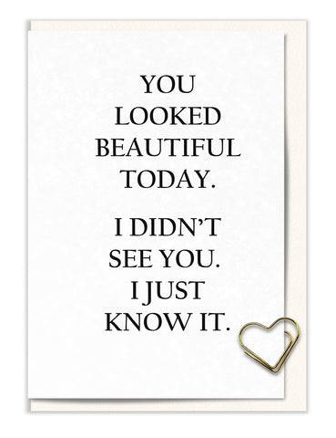 You Looked Beautiful Today.