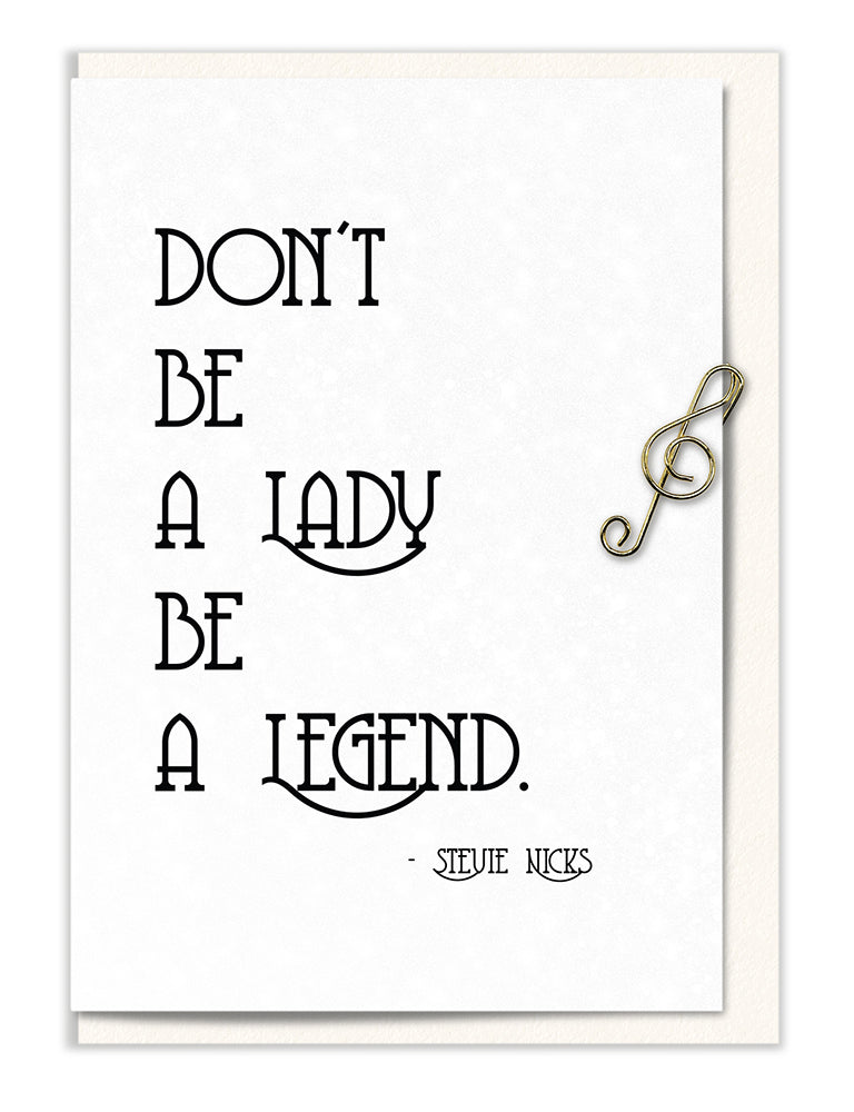 Don't Be a Lady, Be a Legend