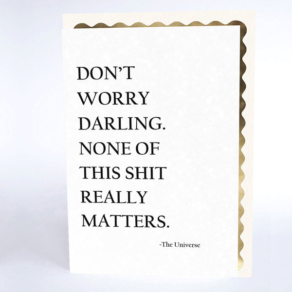 None of This Shit Really Matters