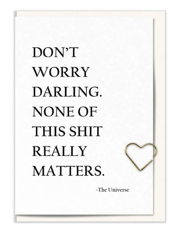 None of This Shit Really Matters