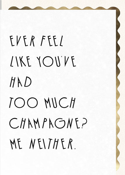 Ever Feel Like You've Had too much Champagne?