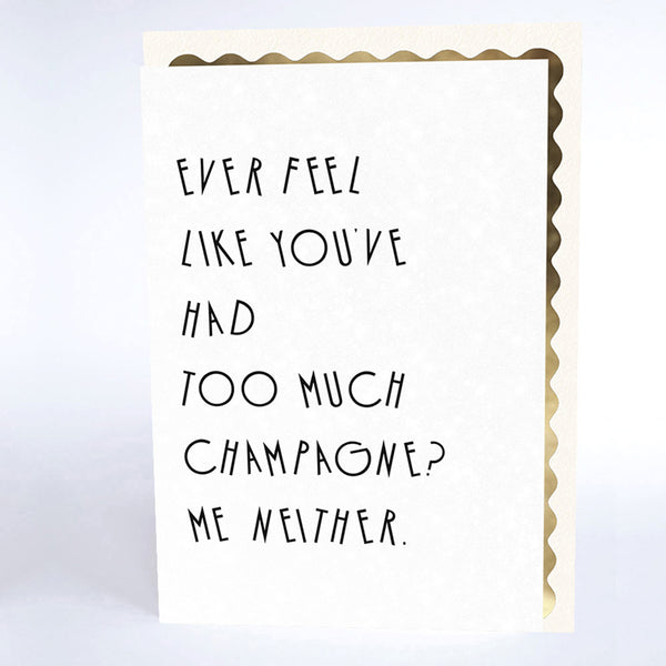 Ever Feel Like You've Had too much Champagne?