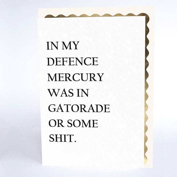 Mercury was in Gatorade, or Some Shit.