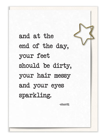 At the End of the Day, Your Feet should be Dirty…