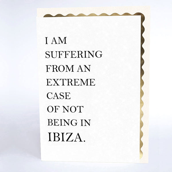 An Extreme Case of Not Being in Ibiza