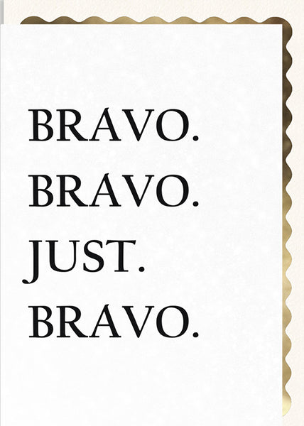 Bravo. Bravo. Just. Bravo.