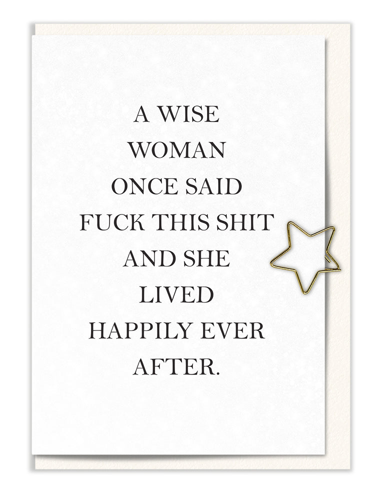 A Wise Woman once said…