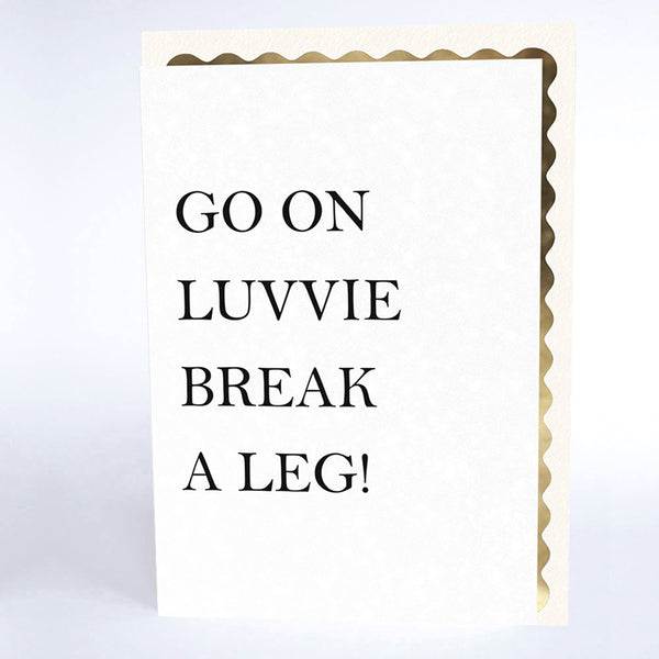 Go On Luvvie, Break a Leg