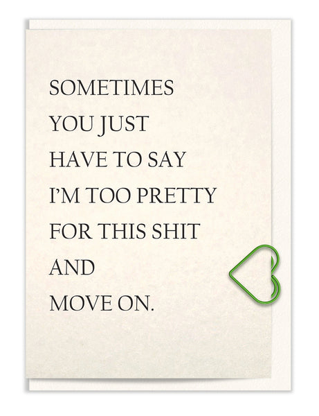 Sometimes You Have to Say I'm too Pretty…