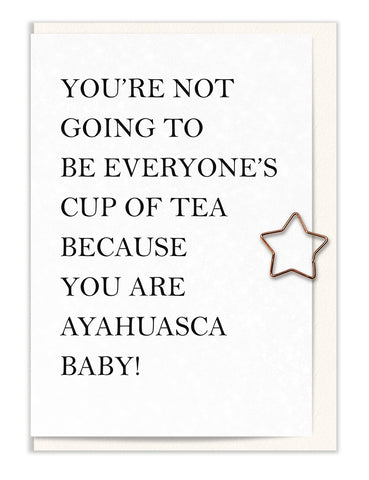 You're Not Going to be Everyone's Cup of Tea