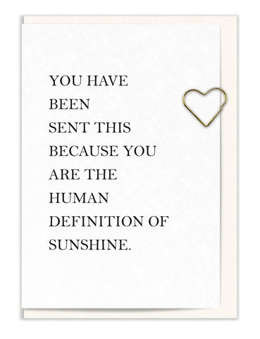 You have been sent this because You are the Definition of Sunshine