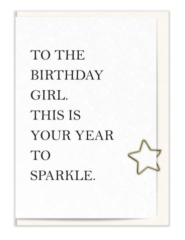 To The Birthday Girl. This is Your Year to Sparkle.