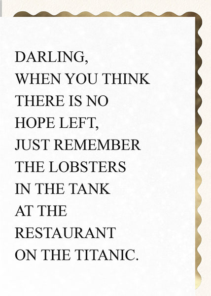Darling, When You Think There is No Hope Left…