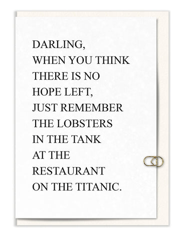 Darling, When You Think There is No Hope Left…