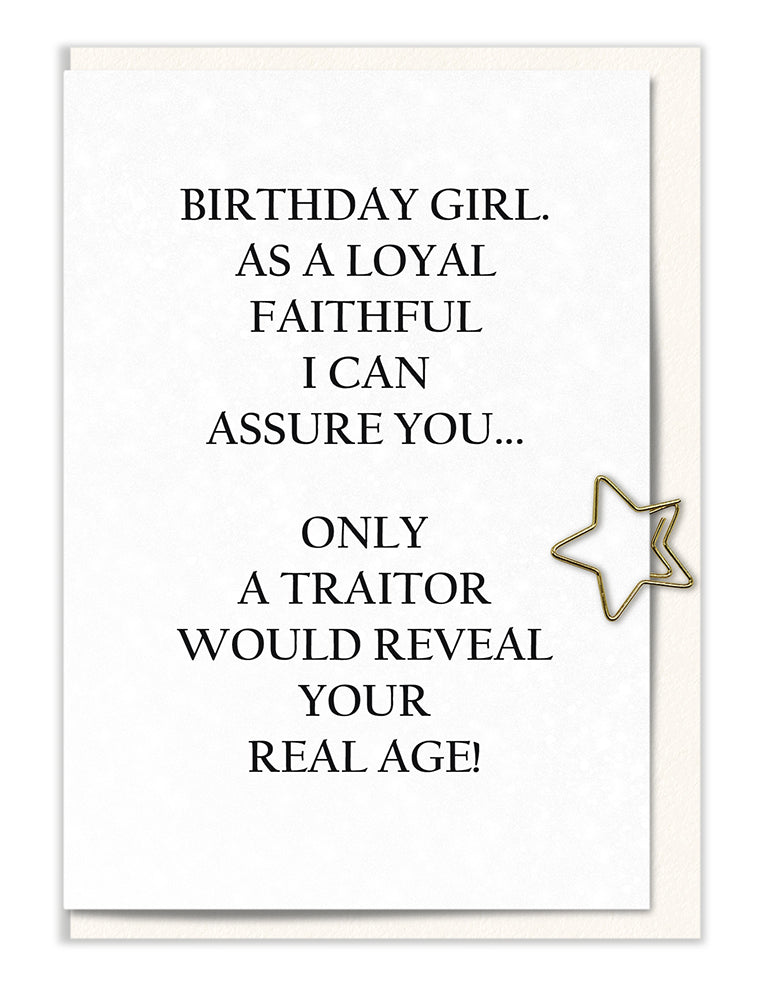 Birthday Girl. As a Loyal Faithful, I can assure you...