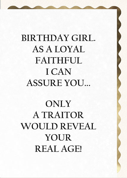 Birthday Girl. As a Loyal Faithful, I can assure you...