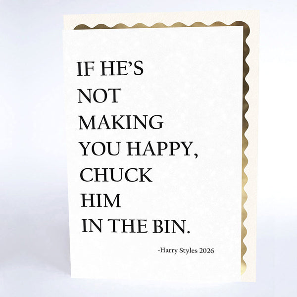 If He's Not Making You Happy...