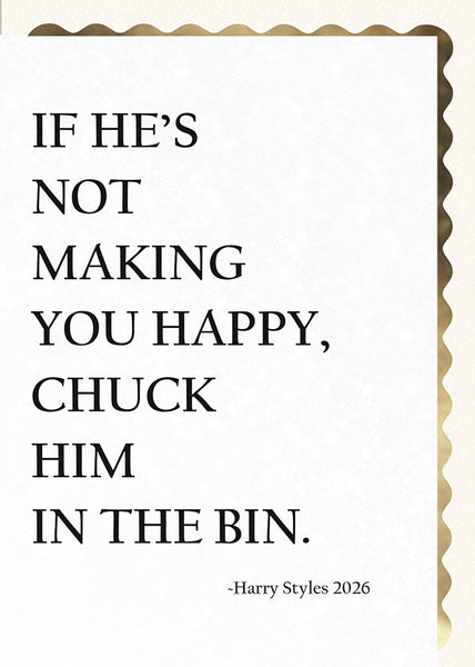 If He's Not Making You Happy...