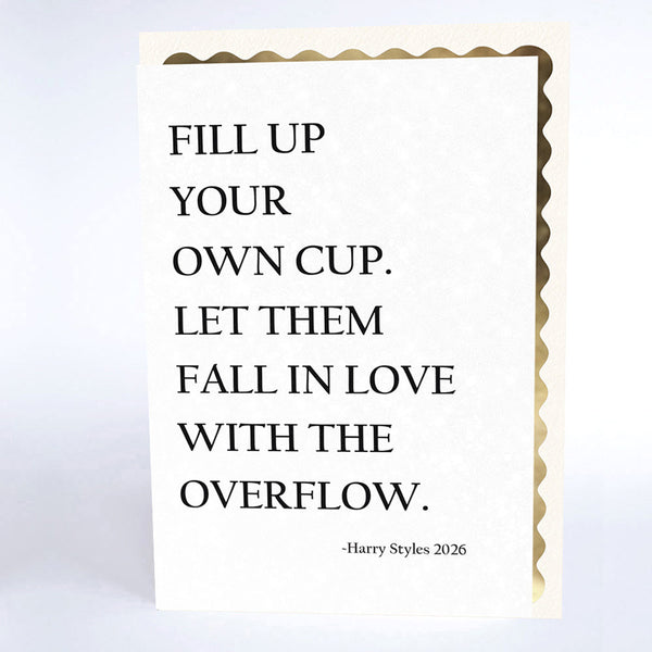 Fill Up Your Own Cup...
