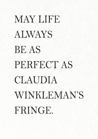 As Perfect as Claudia Winkelman's Fringe