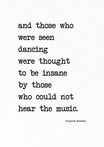 Those Who were Seen Dancing were thought to be Insane