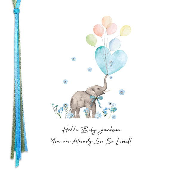 Hello Baby You are Already So So Loved (Elephant - Blue)