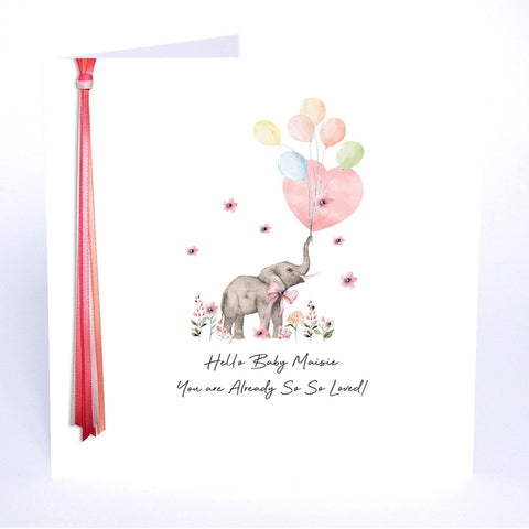 Hello Baby You are Already So So Loved (Elephant - Pink)