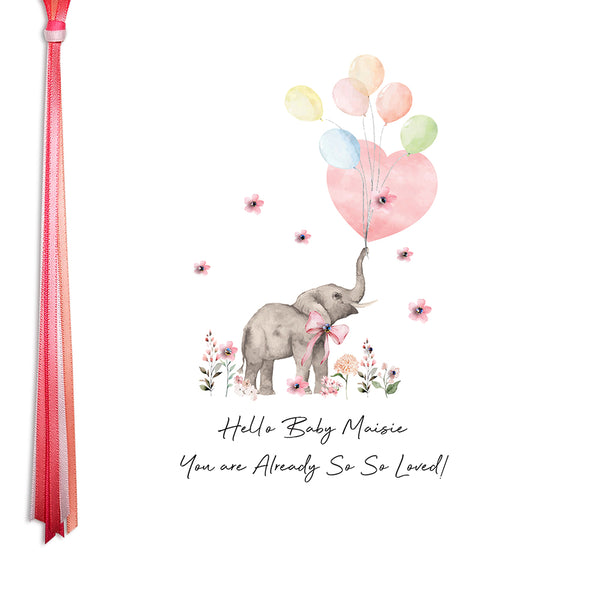 Hello Baby You are Already So So Loved (Elephant - Pink)