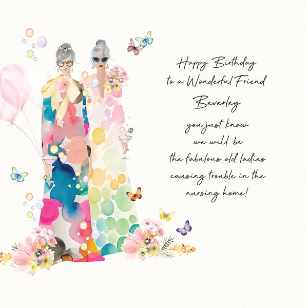 Happy Birthday Wonderful Friend….Causing Trouble in the Nursing Home! (Fabulous Old Ladies)