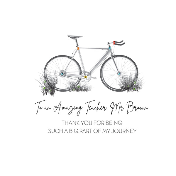To an Amazing Teacher, Thank You… a Big Part of My Journey (Bicycle)