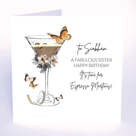 To a Fabulous Sister - It's time for Espresso Martinis!