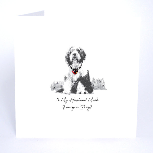 To My Husband Fancy a Shag? (Sheepdog)