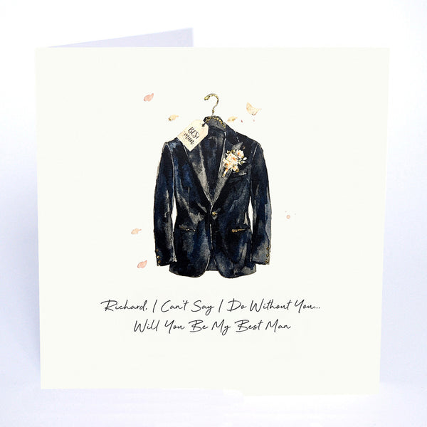 I Can't Say I Do Without You… Will You Be My Best Man (Tuxedo)