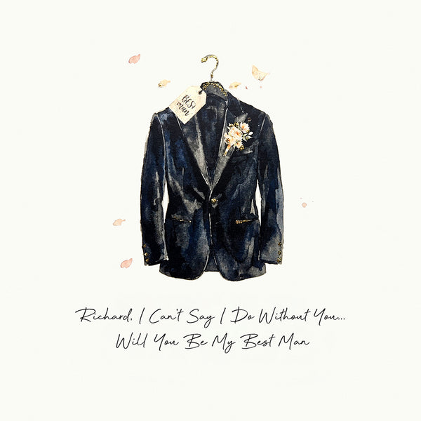 I Can't Say I Do Without You… Will You Be My Best Man (Tuxedo)