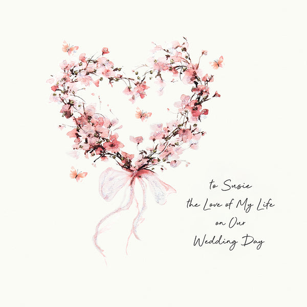 To the Love of My Life on Our Wedding Day (Heart Weath)