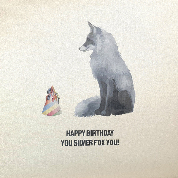 Happy Birthday You Silver Fox You!