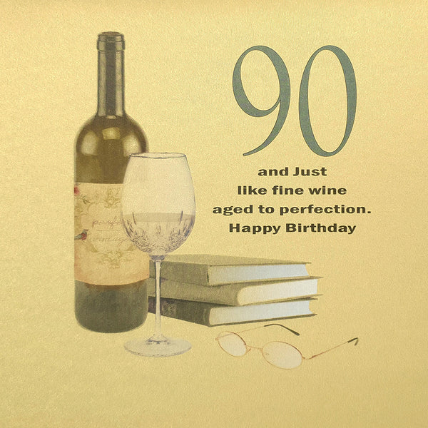 90 and Just Like Fine Wine. Happy Birthday