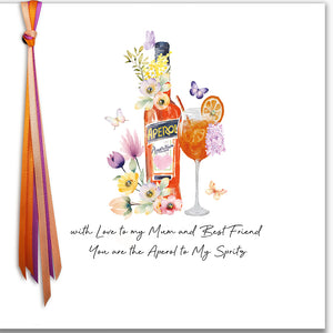 With Love to my Mum and Best Friend You are the Aperol to My Spritz (Aperol)