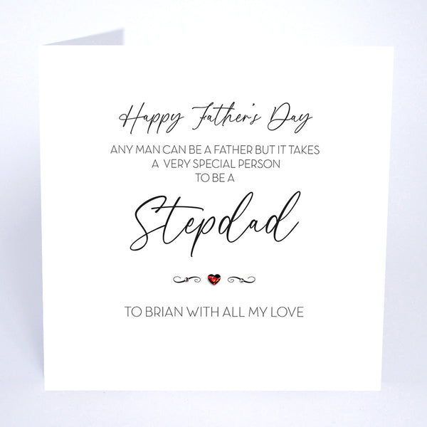 Any Man can be a Father, but it takes a Very Special Person to be a Stepdad