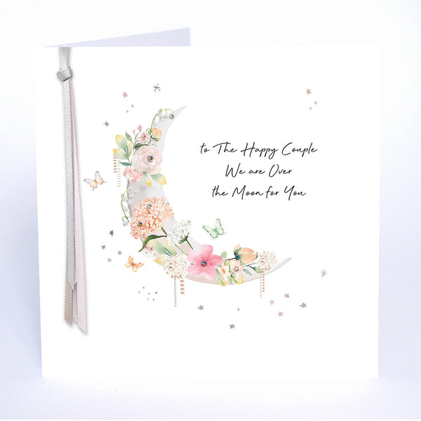 To The Happy Couple We Are Over The Moon For You
