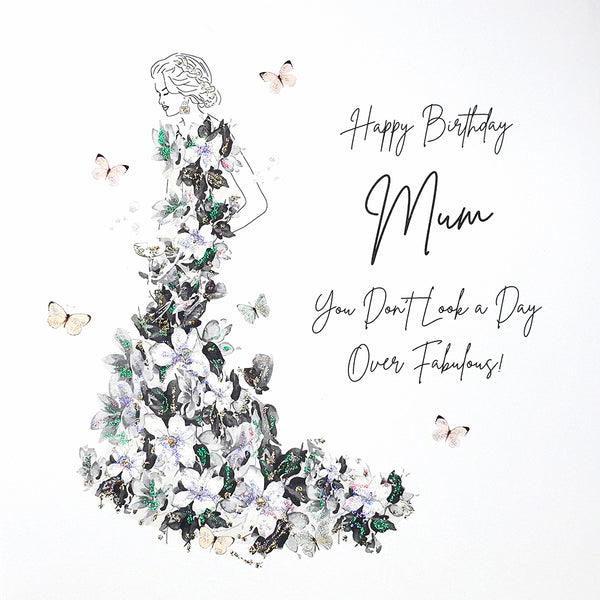 Happy Birthday Mum, You Don't Look a Day Over Fabulous!