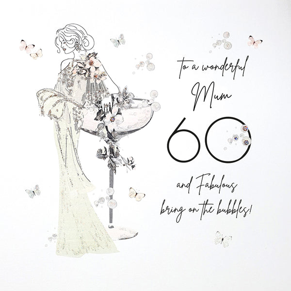 To a Wonderful Mum 60 and Fabulous, Bring on the Bubbles!