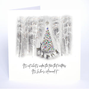 It's not what's under the tree that matters, It's Who's Around it
