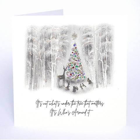 It's not what's under the tree that matters, It's Who's Around it