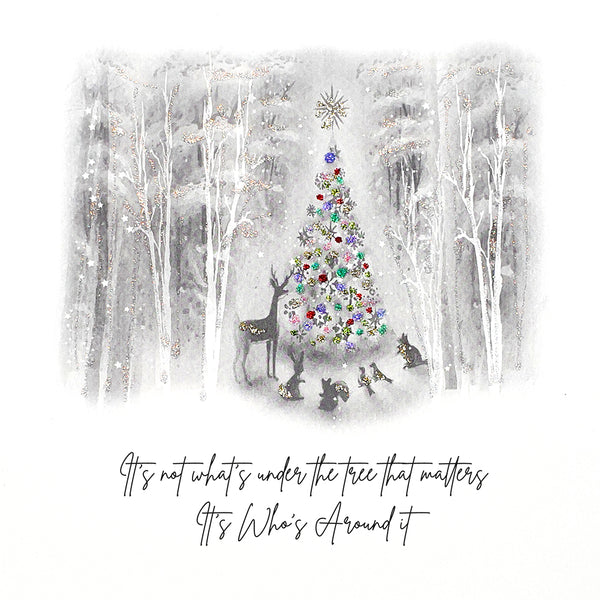 It's not what's under the tree that matters, It's Who's Around it