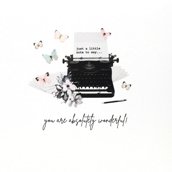 You are Absolutely Wonderful (Typewriter)