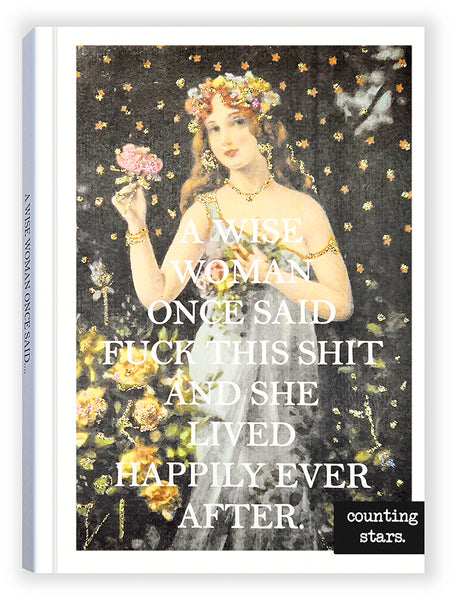 A Wise Woman Once Said...