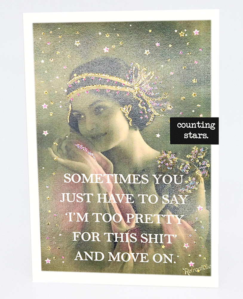 I'm Too Pretty for This Shit