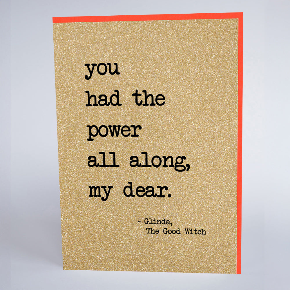 You Had The Power All Along...